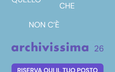 Riserva il tuo posto alla Notte degli Archivi – Archivissima 2026